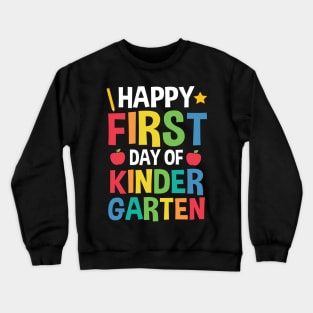 Happy First Day Of Kindergarten Back To School Gift Crewneck Sweatshirt